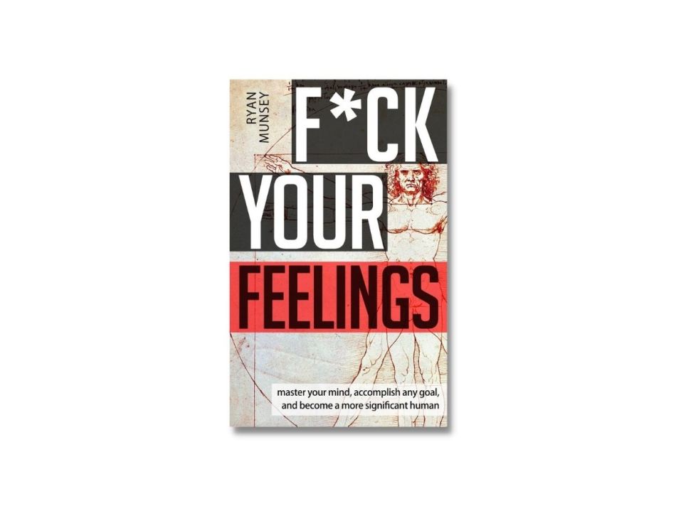 Books To Read 2022 - Fuck Your Feelings